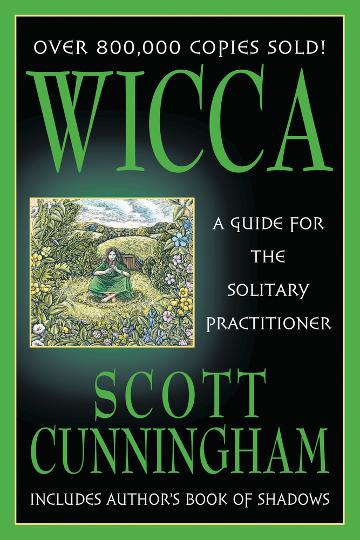 WICCA: A GUIDE FOR THE SOLITARY PRACTITIONER
