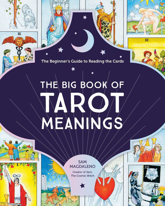 Big Book of Tarot Meanings: The Beginner's Guide to Reading the Cards