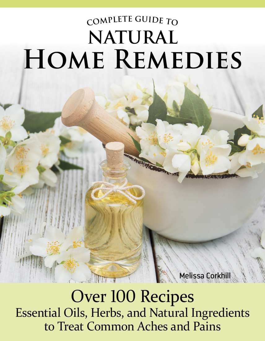 COMPLETE GUIDE TO NATURAL HOME REMEDIES