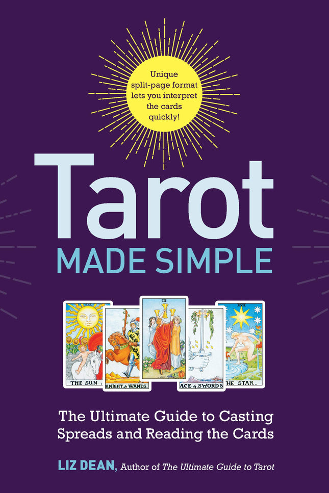 Tarot Made Simple: The Ultimate Guide to Casting Spreads and Reading the Cards